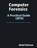 Computer Forensics: A Practical Guide 2019 J50437